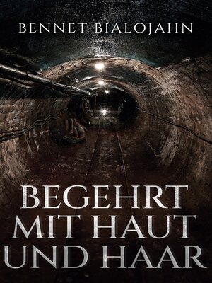 cover image of Begehrt mit Haut und Haar